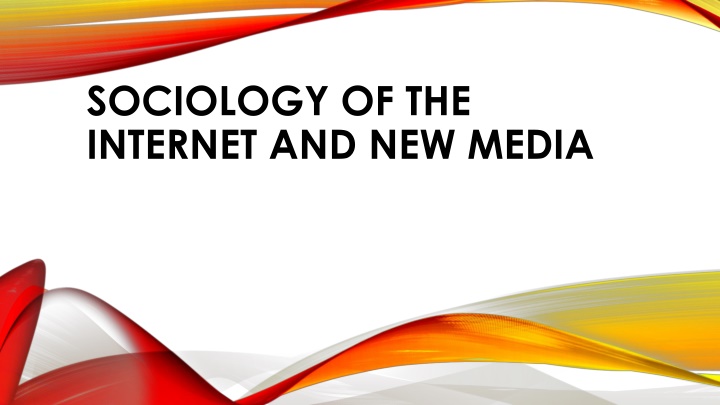 sociology of the internet and new media