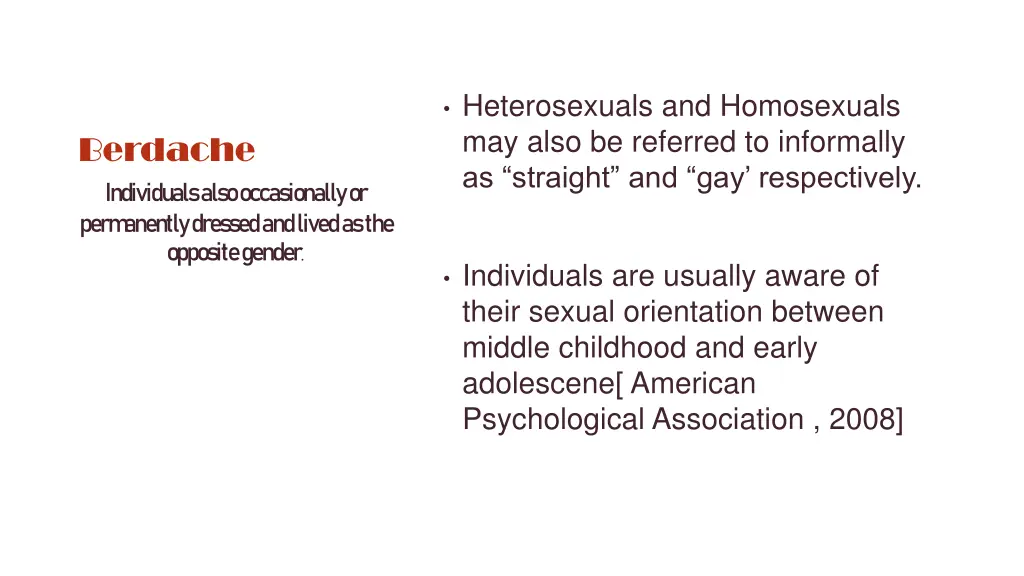 heterosexuals and homosexuals may also