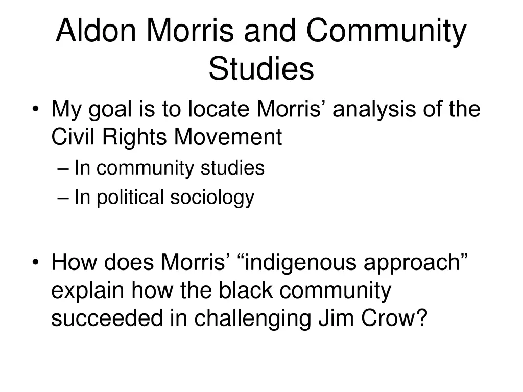 aldon morris and community studies my goal