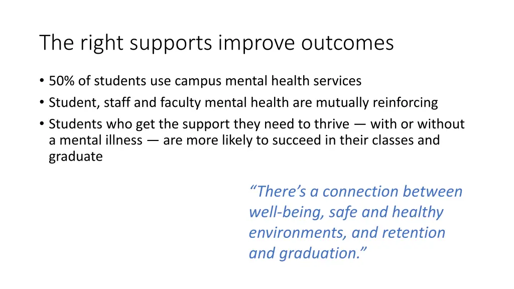 the right supports improve outcomes