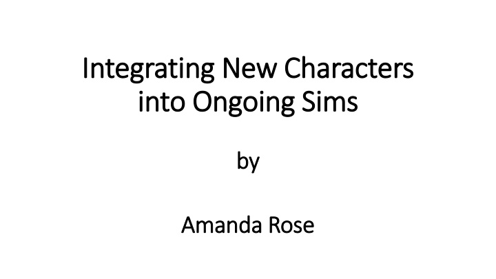 integrating new characters integrating