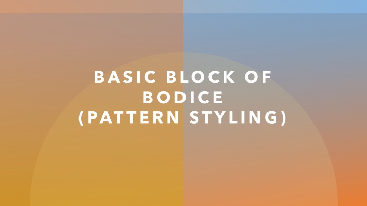 basic block of bodice pattern styling