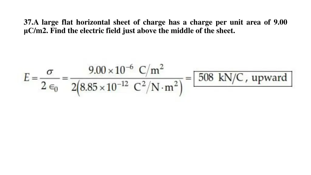 37 a large flat horizontal sheet of charge