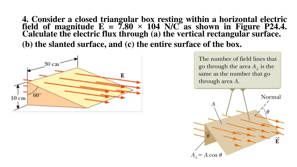 4 consider a closed triangular box resting within