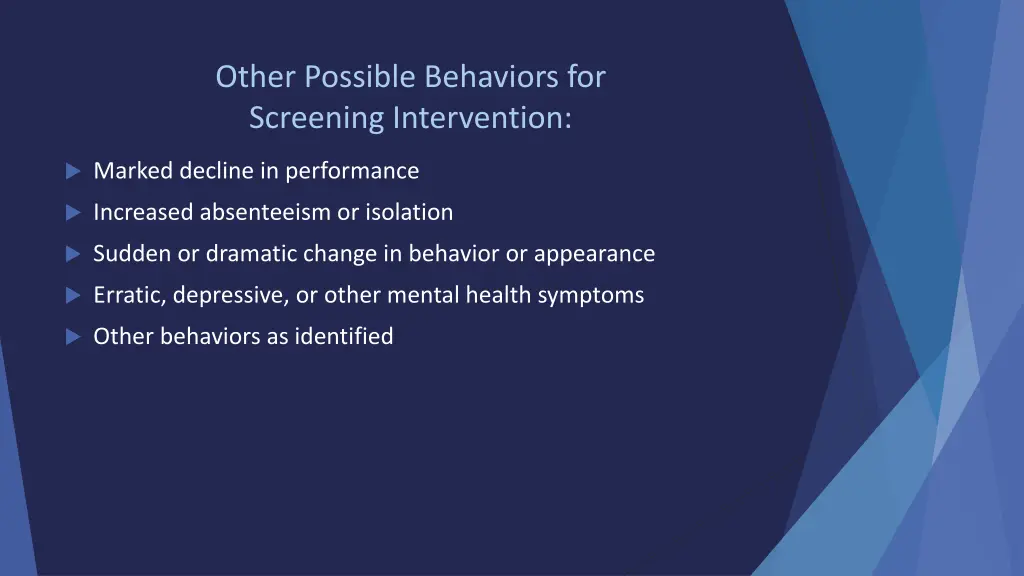 other possible behaviors for screening