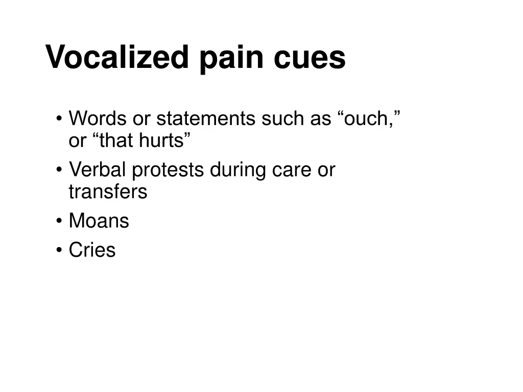 vocalized pain cues