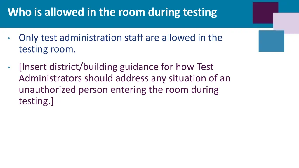 who is allowed in the room during testing 2