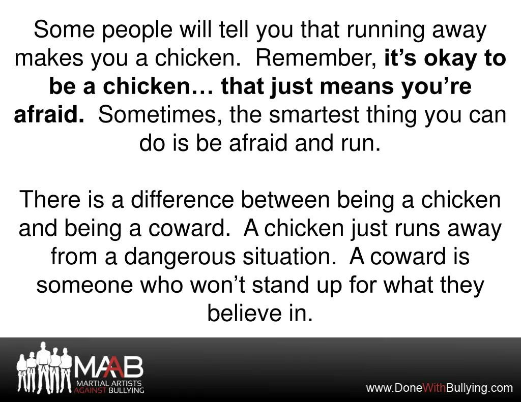 some people will tell you that running away makes