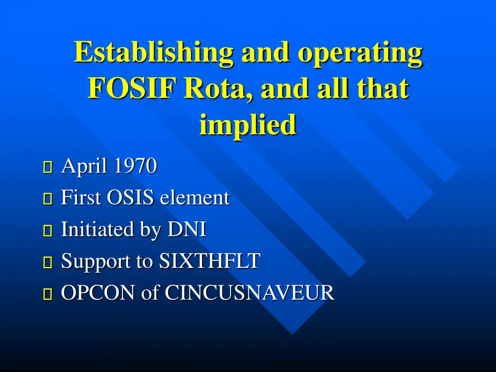 establishing and operating fosif rota