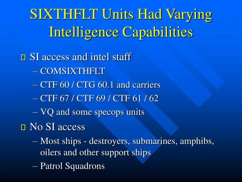 sixthflt units had varying intelligence