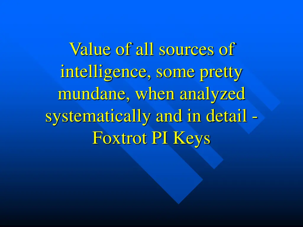 value of all sources of intelligence some pretty