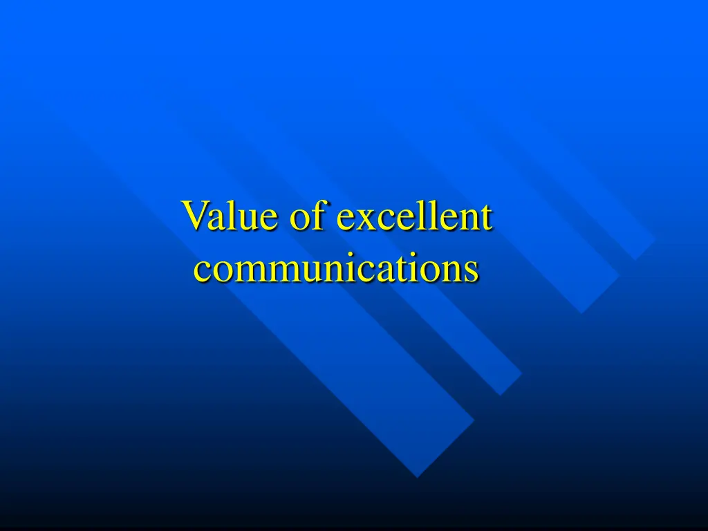 value of excellent communications