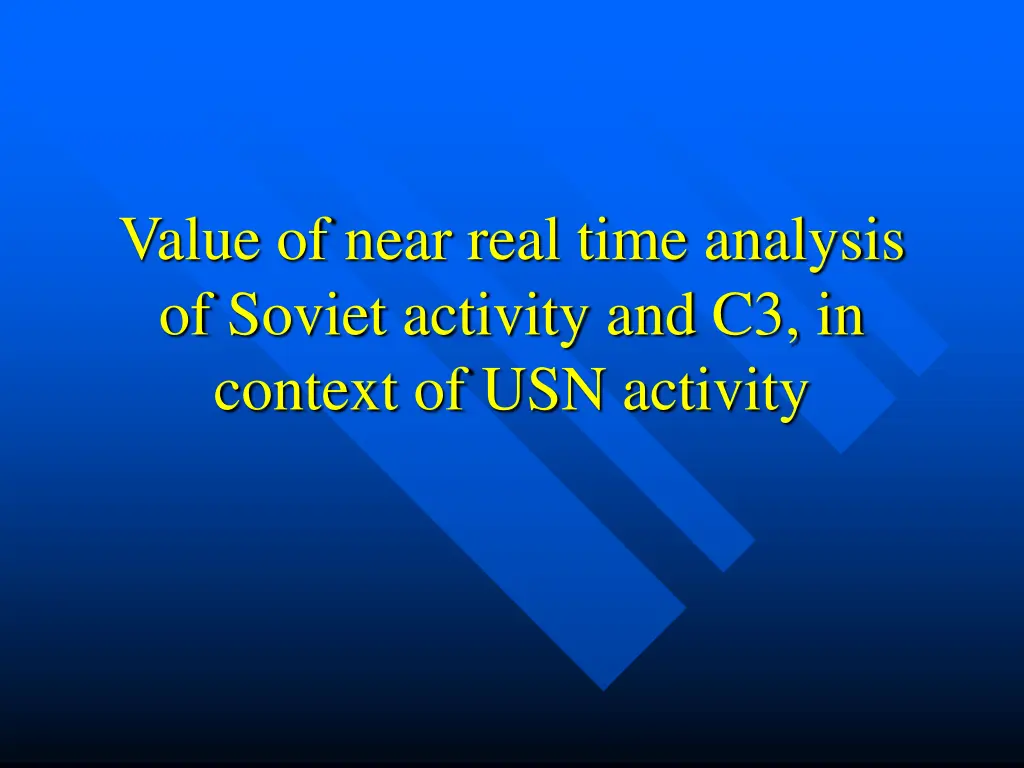 value of near real time analysis of soviet