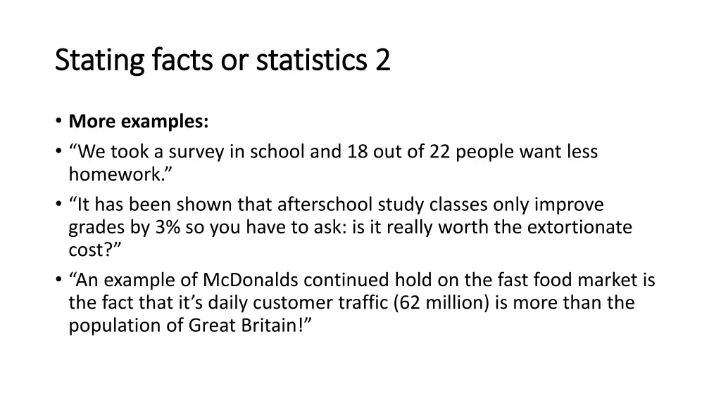 stating facts or statistics 2 stating facts