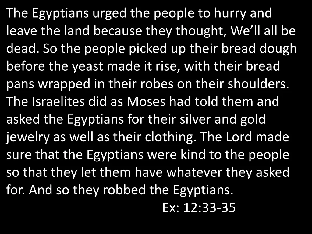 the egyptians urged the people to hurry and leave