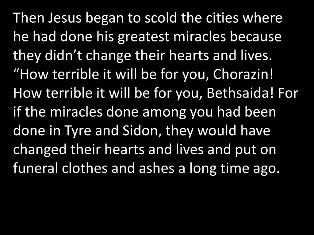 then jesus began to scold the cities where