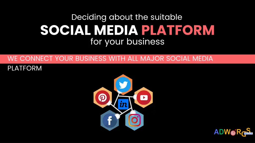 deciding about the suitable social media platform