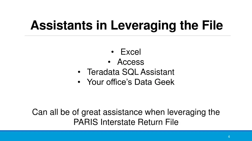 assistants in leveraging the file