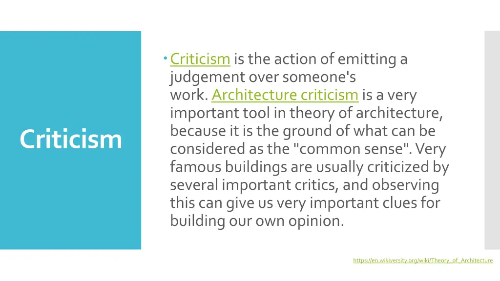 criticismis the action of emitting a judgement