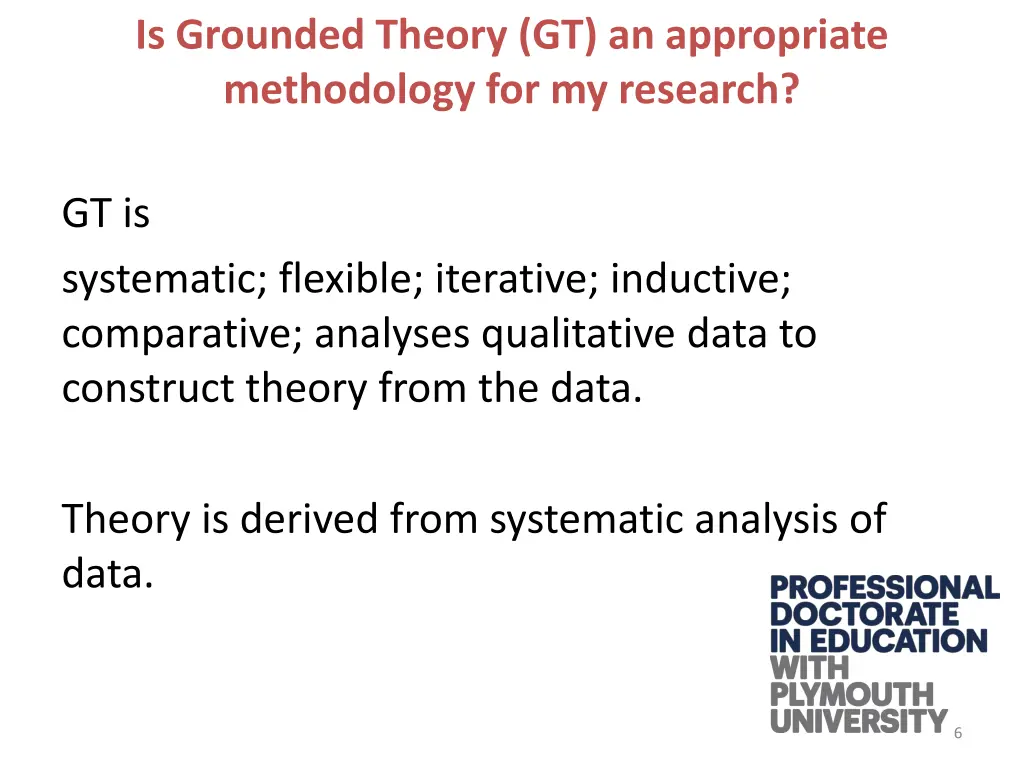 is grounded theory gt an appropriate methodology