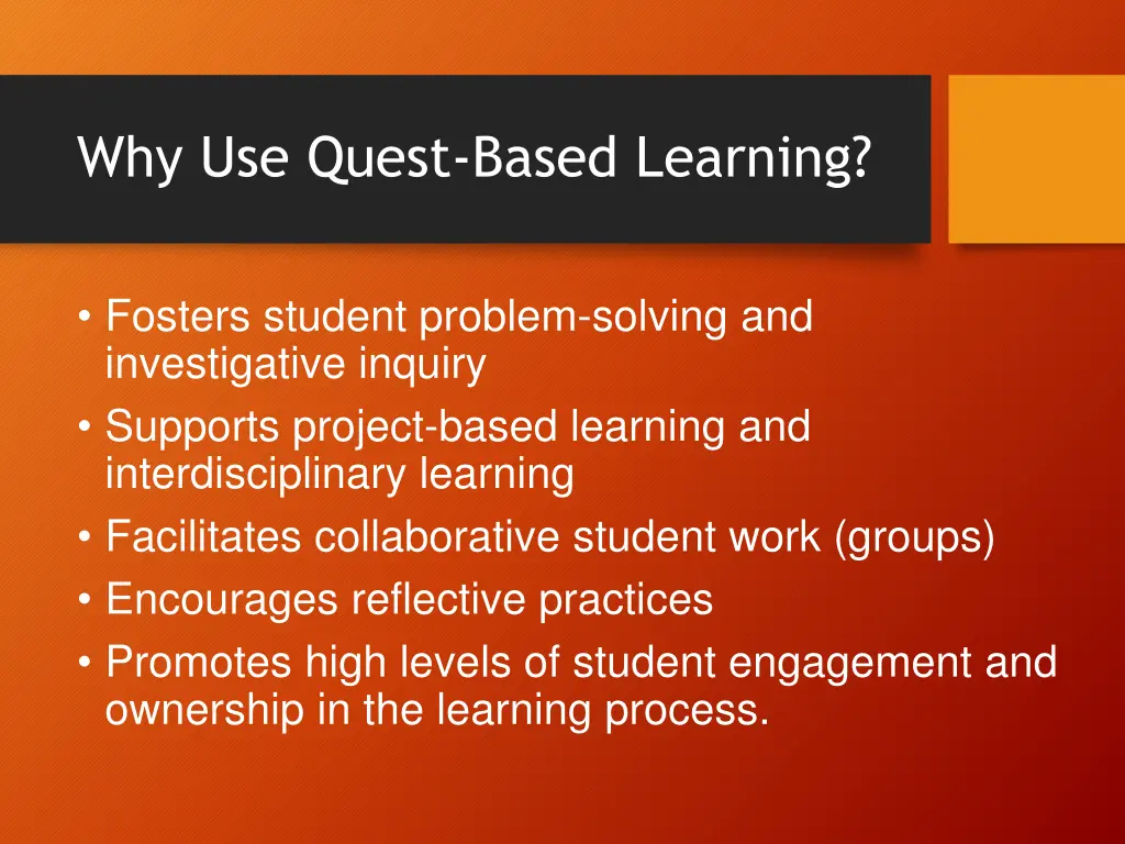 why use quest based learning