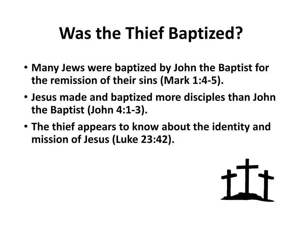 was the thief baptized