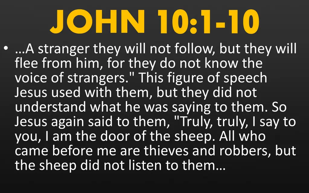 john 10 1 a stranger they will not follow