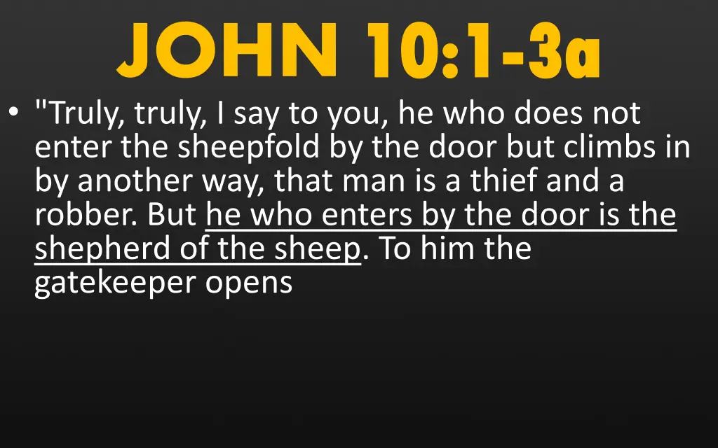 john 10 1 truly truly i say to you he who does 1