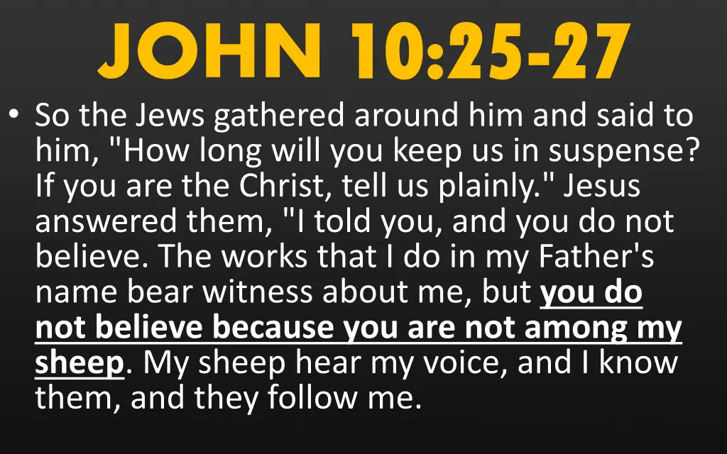 john 10 25 so the jews gathered around