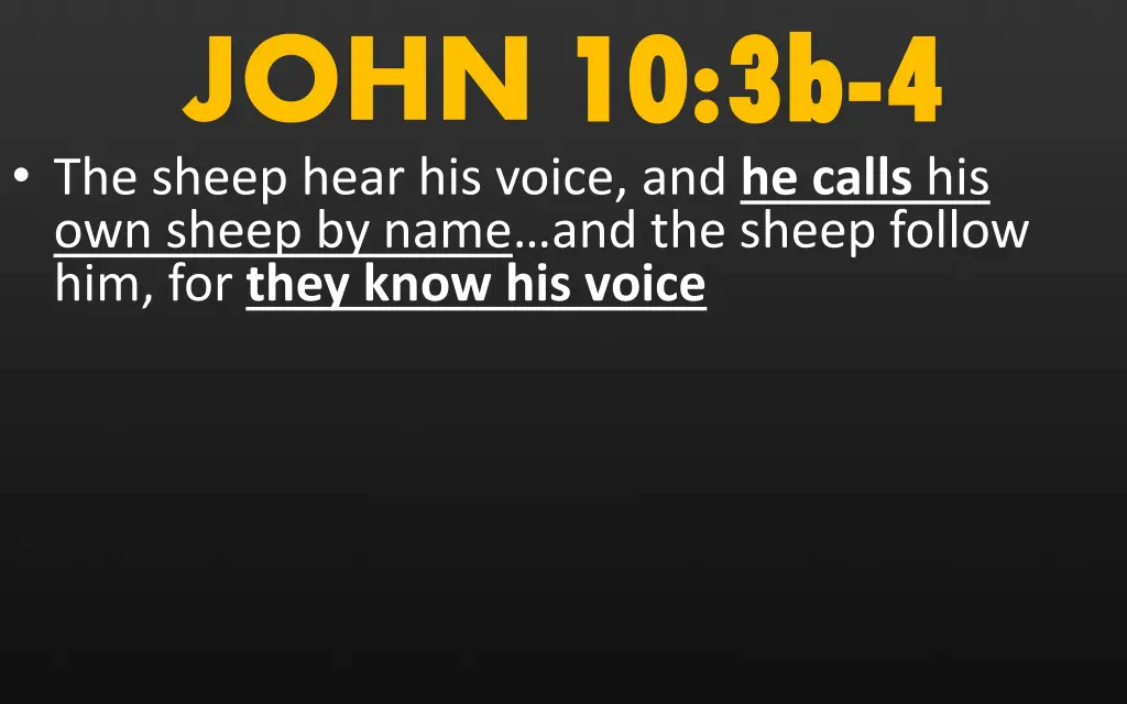 john 10 3b the sheep hear his voice and he calls 1