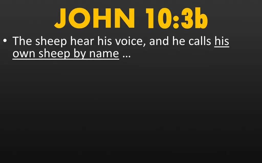 john 10 3b the sheep hear his voice and he calls