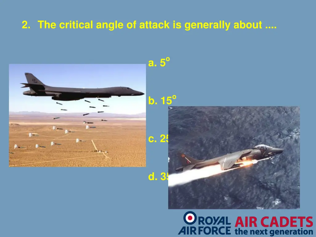 2 the critical angle of attack is generally about