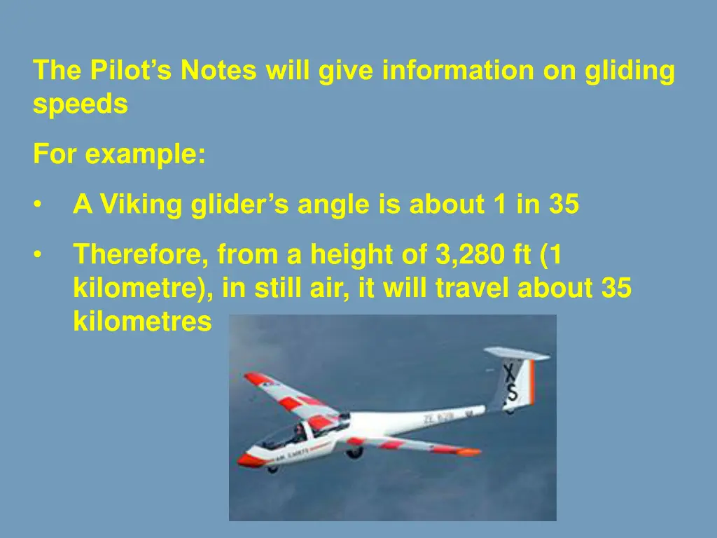 the pilot s notes will give information