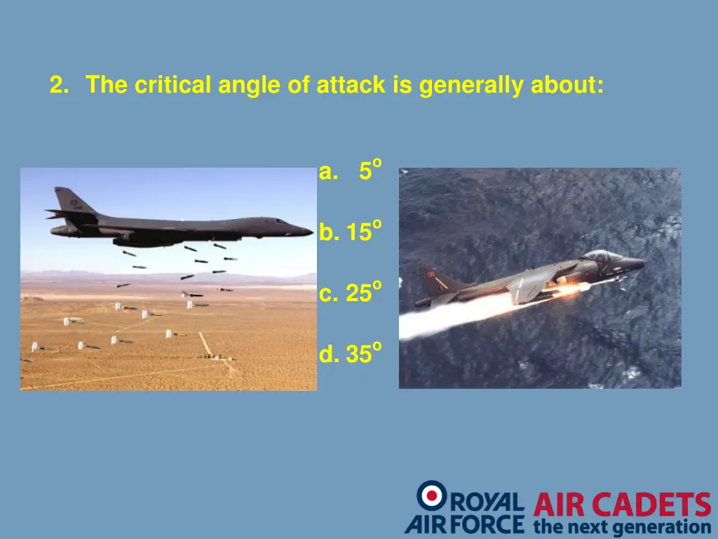 2 the critical angle of attack is generally about