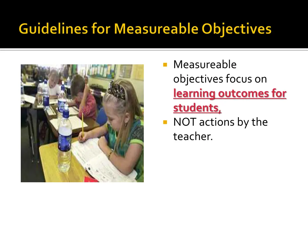 measureable objectives focus on learning outcomes