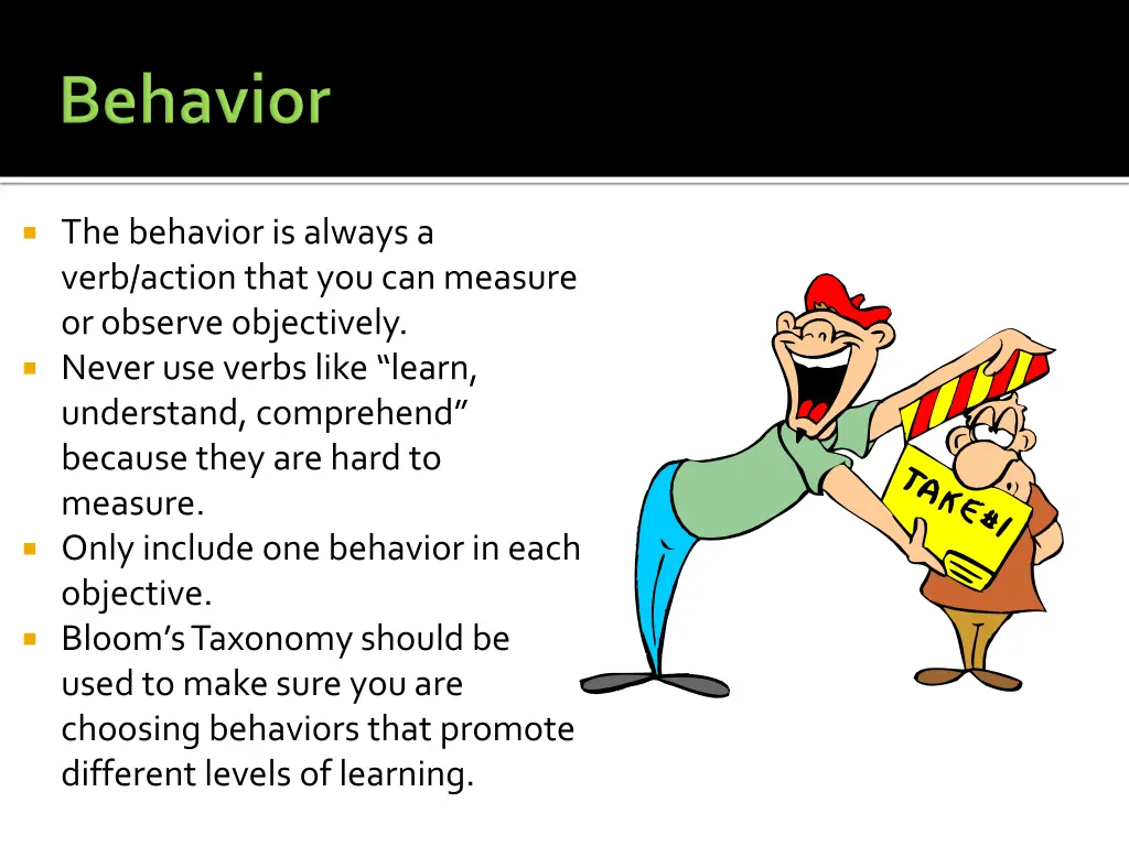 the behavior is always a verb action that