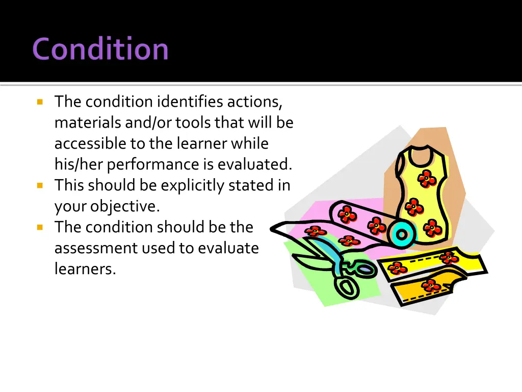 the condition identifies actions materials