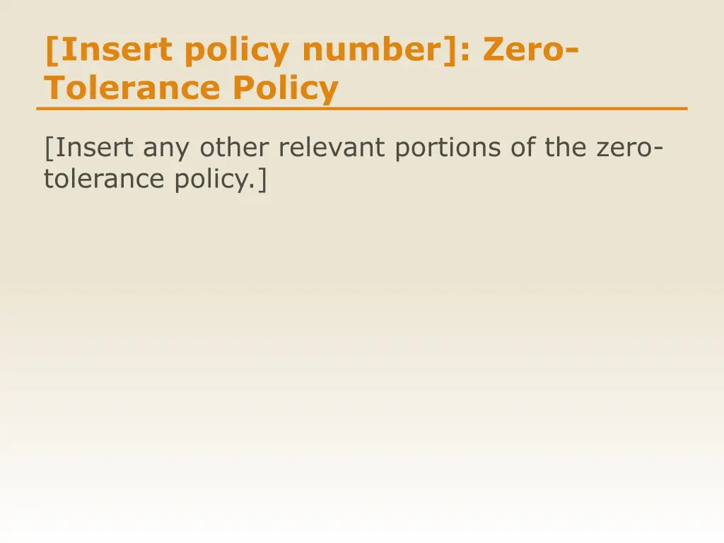 insert policy number zero tolerance policy 1