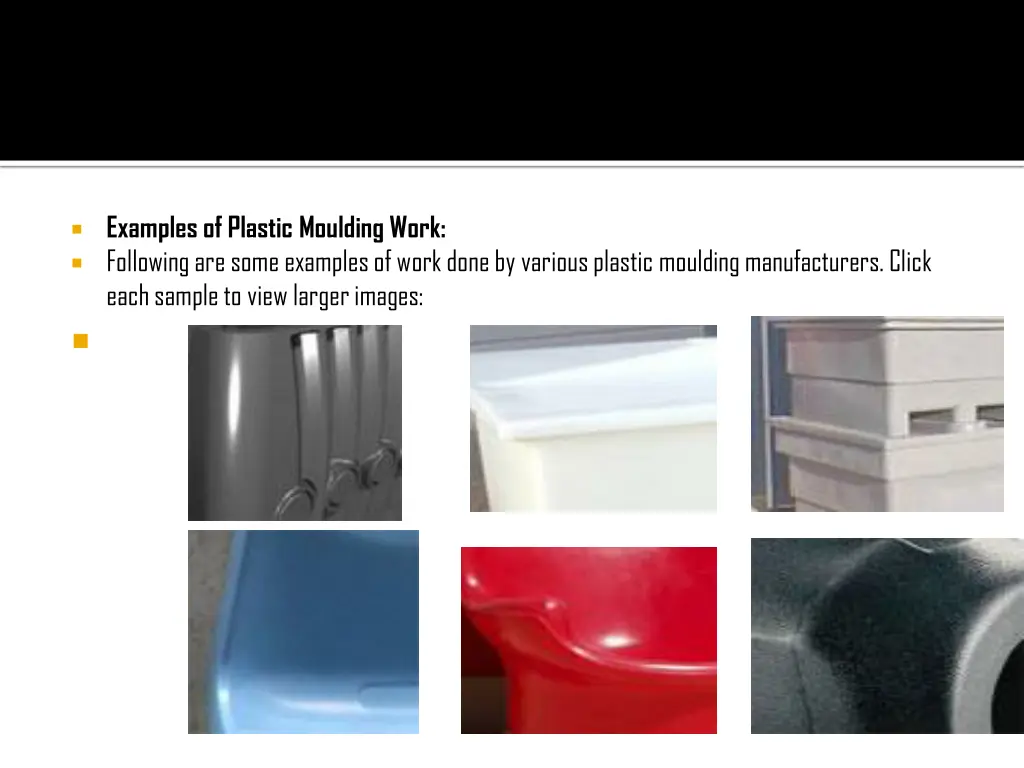 examples of plastic moulding work following