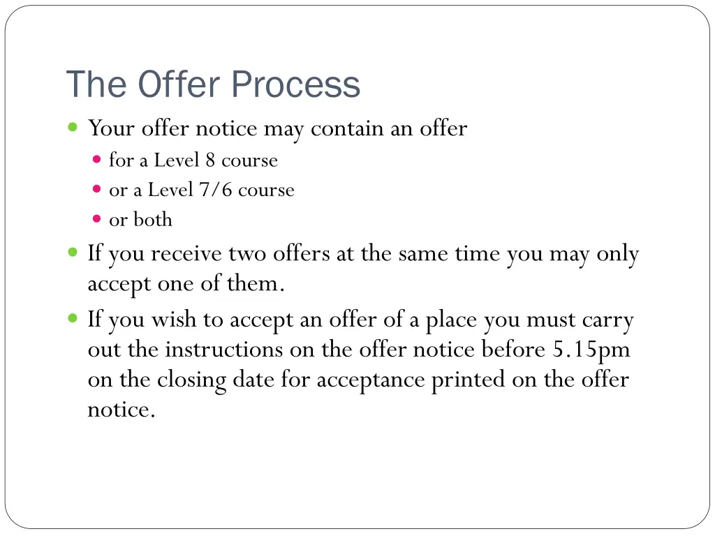 the offer process your offer notice may contain