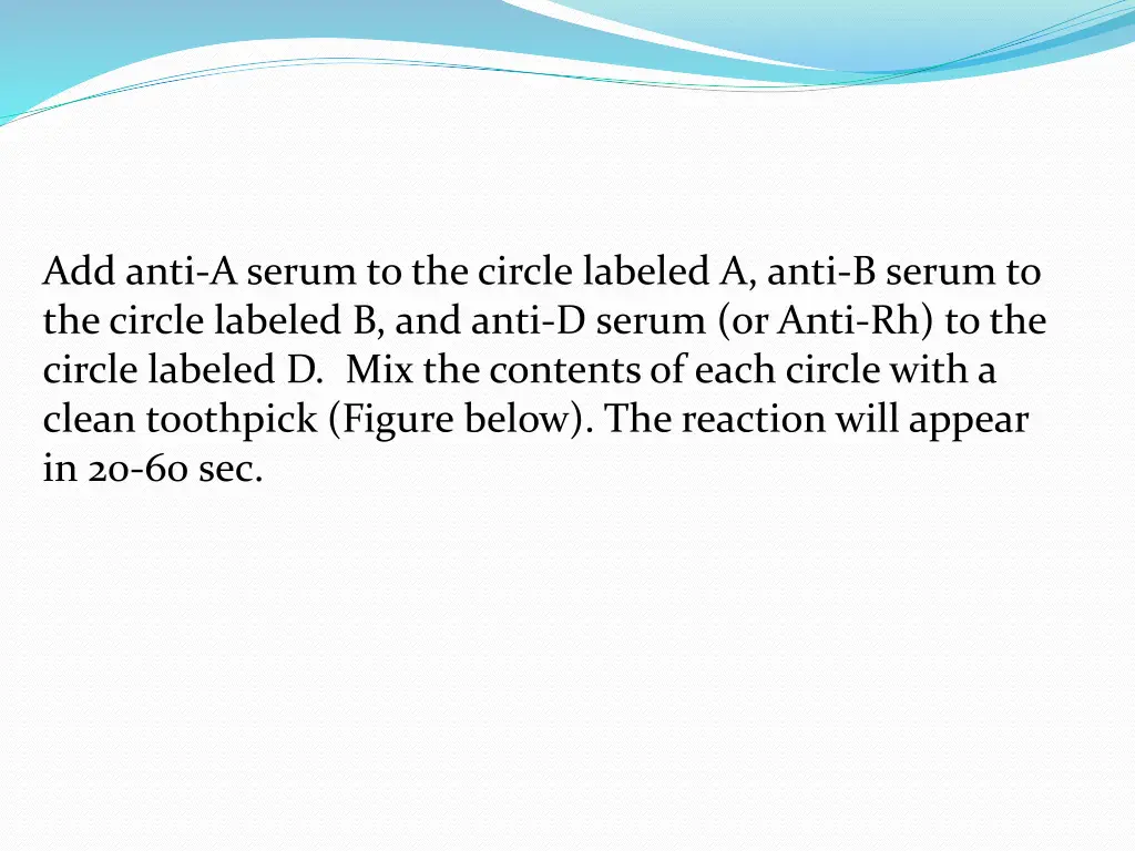 add anti a serum to the circle labeled a anti