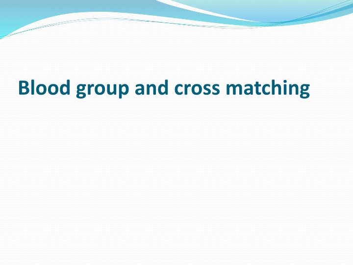 blood group and cross matching