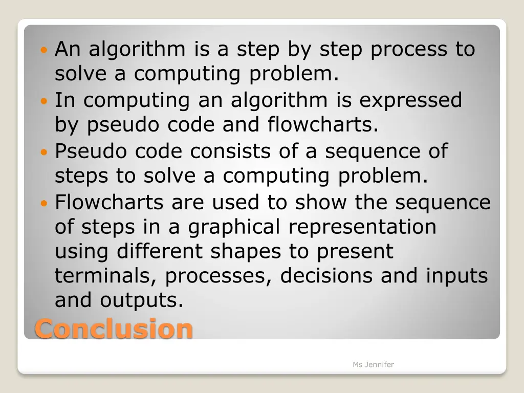 an algorithm is a step by step process to solve 2