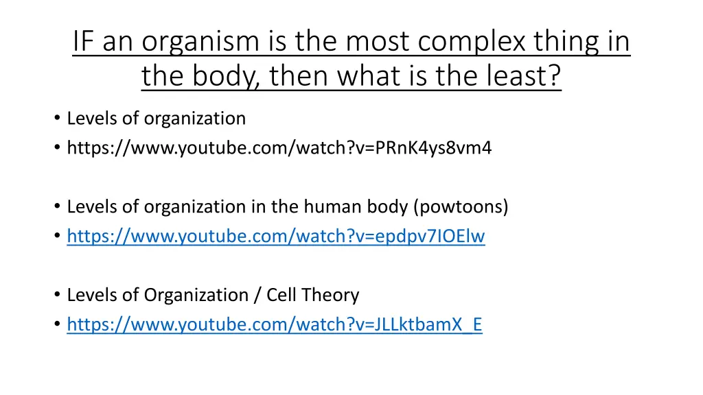 if an organism is the most complex thing