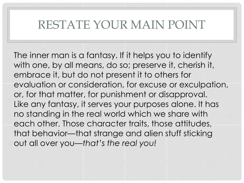 restate your main point