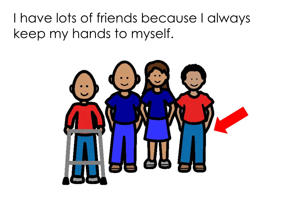 i have lots of friends because i always keep