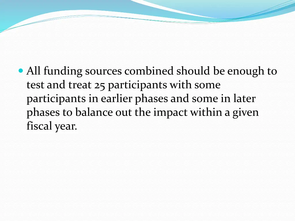 all funding sources combined should be enough