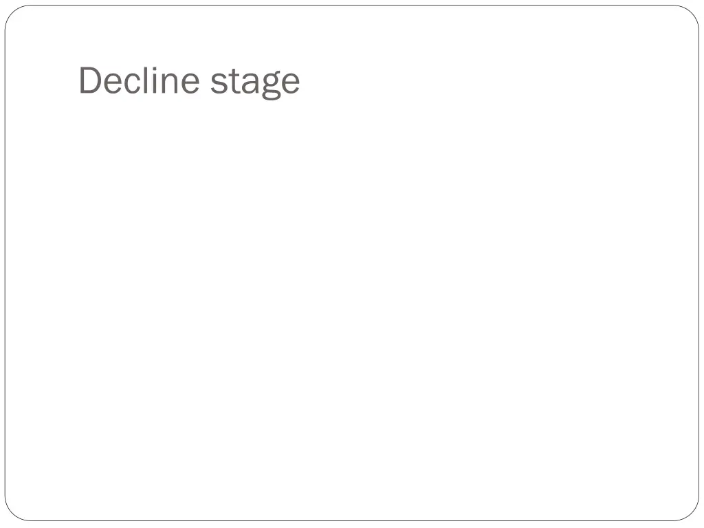 decline stage