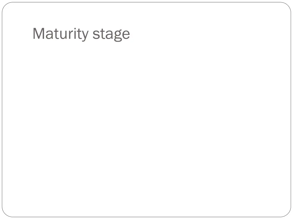 maturity stage