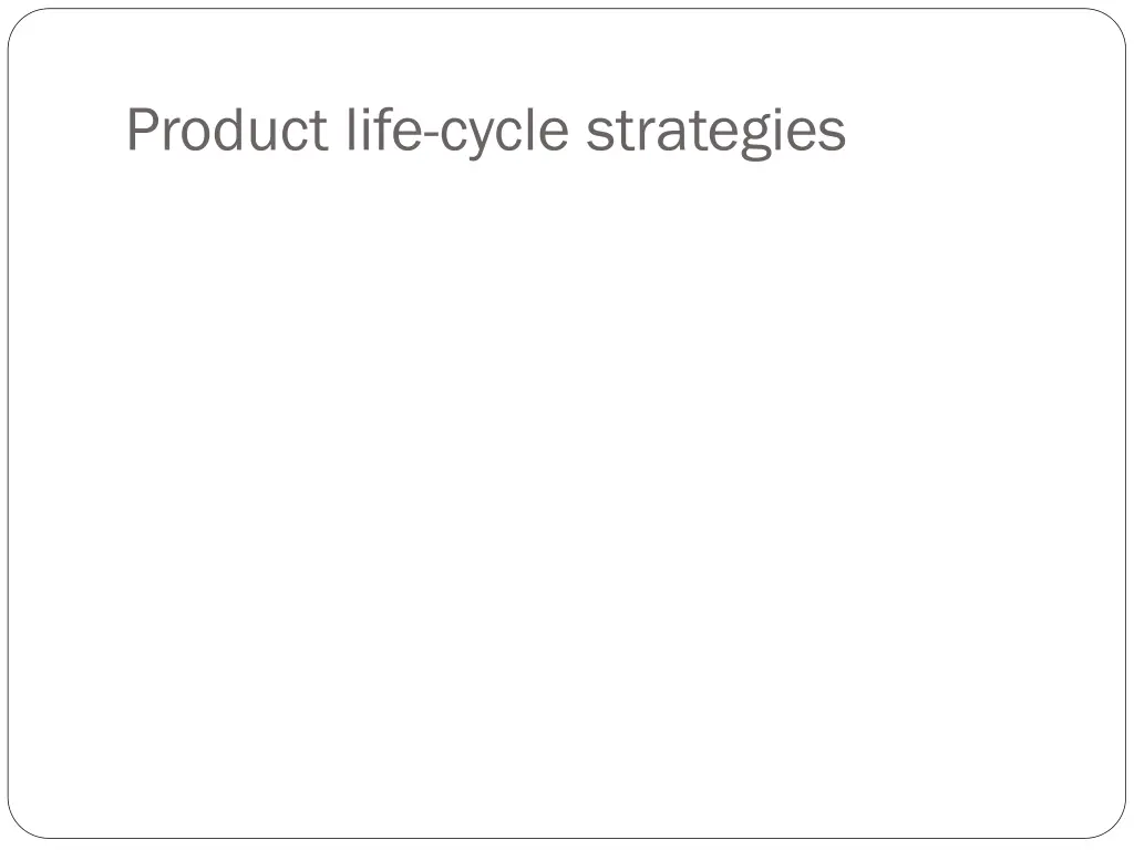 product life cycle strategies